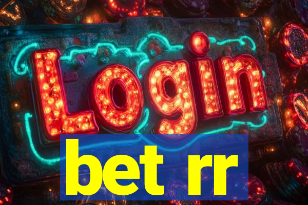 bet rr